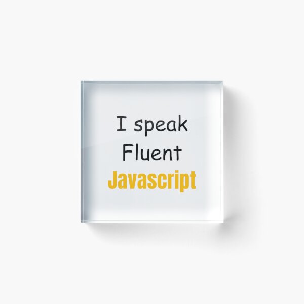 Item preview, I speak fluent JavaScript - programmer - developer  designed and sold by TeePassion.