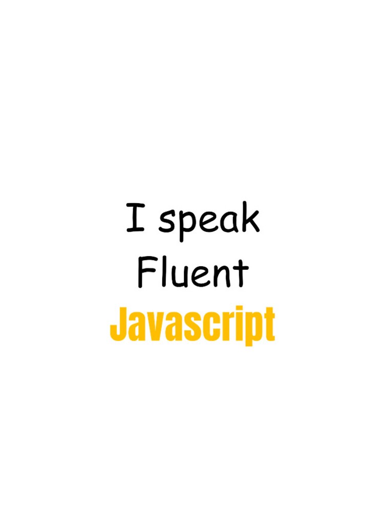 Thumbnail 4 of 4, iPhone Case, I speak fluent JavaScript - programmer - developer  designed and sold by TeePassion.
