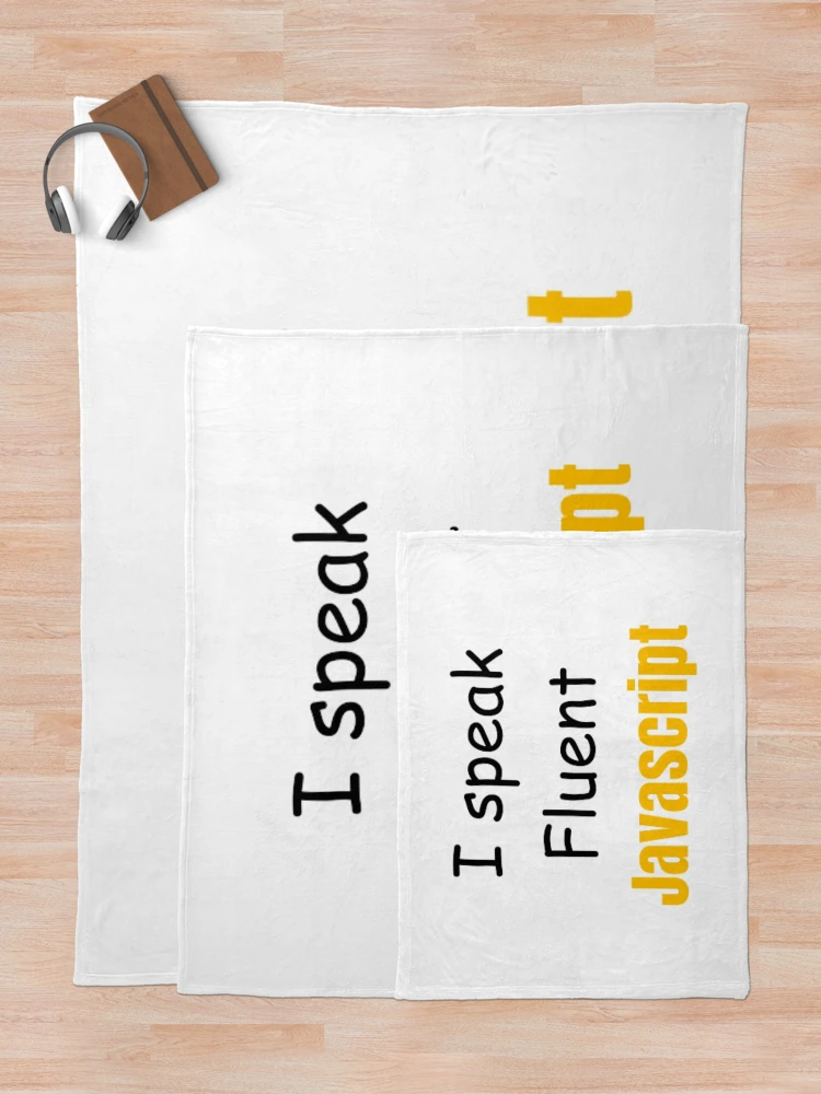 Thumbnail 5 of 6, Throw Blanket, I speak fluent JavaScript - programmer - developer designed and sold by TeePassion.