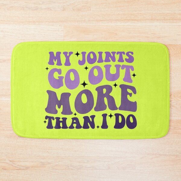 Item preview, My Joints Go Out More Than I Do designed and sold by Soufia53.