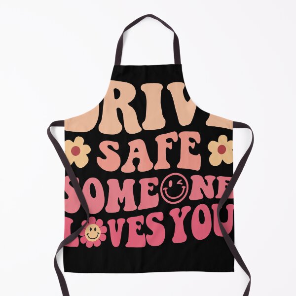 Item preview, DRIVE SAFE SOMEONE LOVES YOU designed and sold by ShirtTotheMoon.