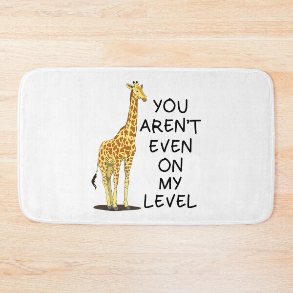 Item preview, Funny Giraffe - You Aren't Even On My Level designed and sold by SunsetGloww.