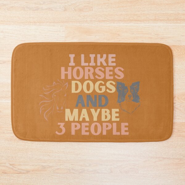 Item preview, I Like Horses Dogs And Maybe 3 People  designed and sold by Sofiastore.