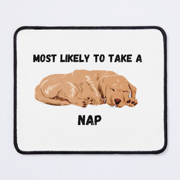 Item preview, Most likely to take a nap designed and sold by muchhappier.