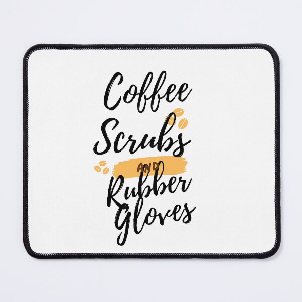 Item preview, Coffee Scrubs And Rubber Gloves Medical Nurse designed and sold by Haleem11.