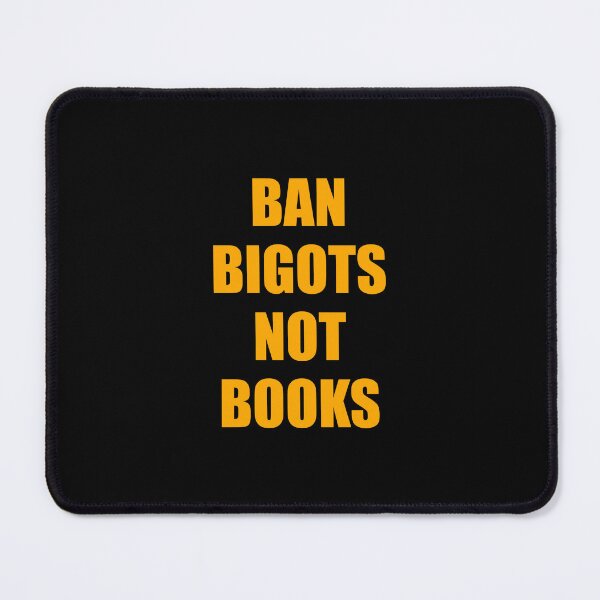 Item preview, Ban bigots not books designed and sold by Inspirationmotivation.