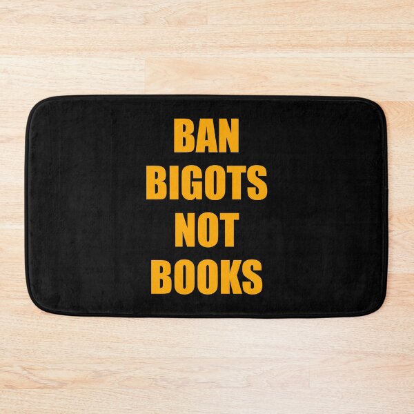 Item preview, Ban bigots not books designed and sold by Inspirationmotivation.