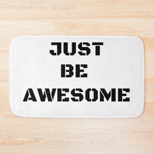 Item preview, JUST BE AWESOME designed and sold by shopdyali.