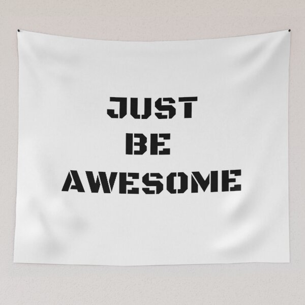 Item preview, JUST BE AWESOME designed and sold by shopdyali.