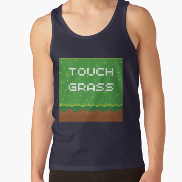 Touch Grass Tank