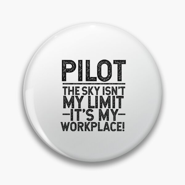 Item preview, Pilot -The Sky Is Not My Limit It Is My Workplace! designed and sold by TeesYouWant.