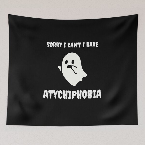 Item preview, sorry i can't i have atychiphobia - Funny Atychiphobia - designed and sold by desimino.