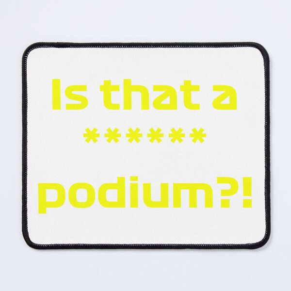Item preview, Daniel Ricciardo "Is That a ****** Podium" F1 Team radio Message Design designed and sold by Now-Thats-Crazy.