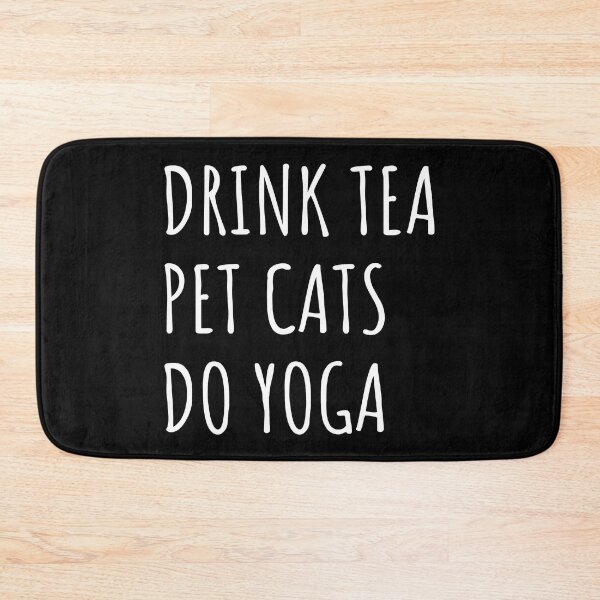 Item preview, Drink Tea, Pet Cats, Do Yoga II designed and sold by Lemon Pepper.