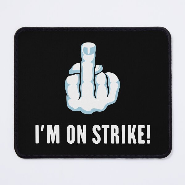 Item preview, The Middle Finger – I’m On Strike! (Picket) designed and sold by MrFaulbaum.