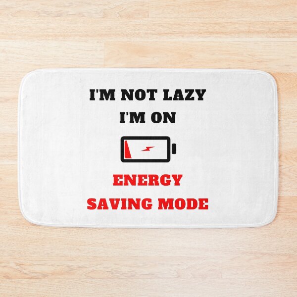 Item preview, I'm Not Lazy I'm On Energy Saving Mode - White  designed and sold by ai1art.