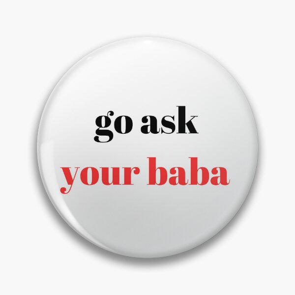 Item preview, go ask your baba funny  designed and sold by axoniej.
