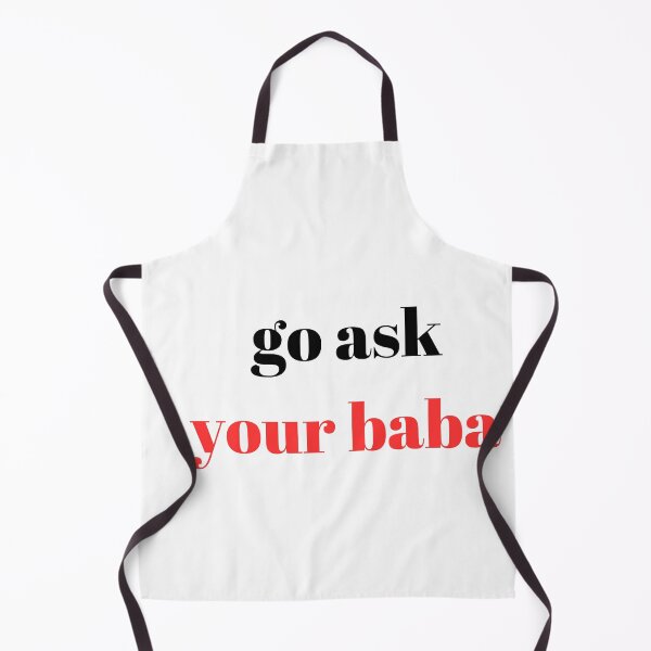 Item preview, go ask your baba funny  designed and sold by axoniej.