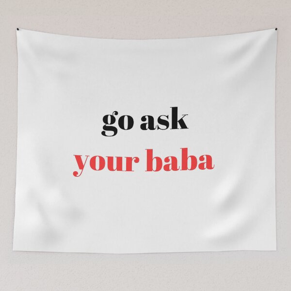 Item preview, go ask your baba funny  designed and sold by axoniej.