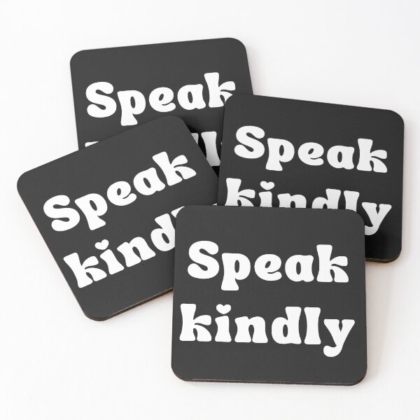 Item preview, Speak kindly. Positive message. designed and sold by Msmlcobb.