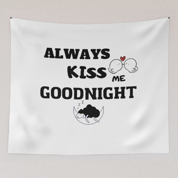 Item preview, always kiss me goodnight designed and sold by shopdyali.