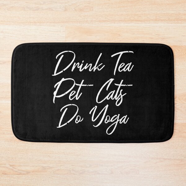 Item preview, Drink Tea, Pet Cats, Do Yoga III designed and sold by Lemon Pepper.