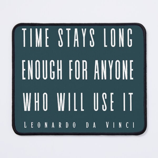 Item preview, Leonardo da Vinci quote: Time Stays Long Enough... designed and sold by artbleed.
