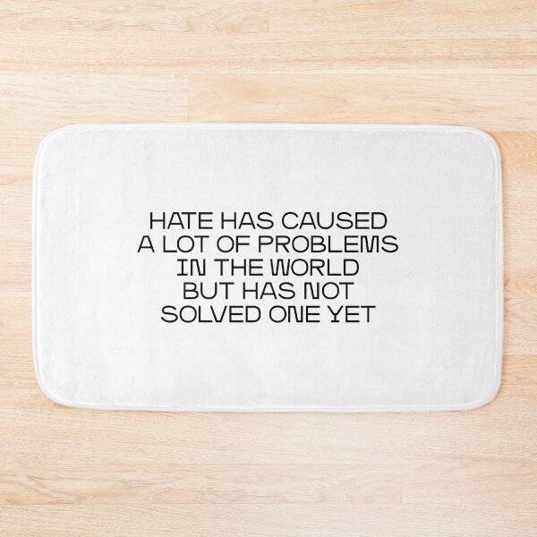 Item preview, Hate has caused a lot of problems in the world but has not solved one yet (black) designed and sold by didijuca.