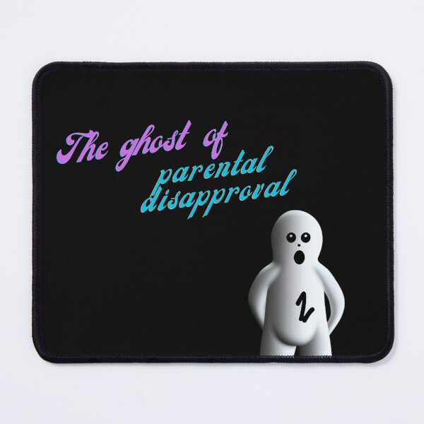 Item preview, The Ghost of Parental disapproval. designed and sold by SkyShoppingHome.