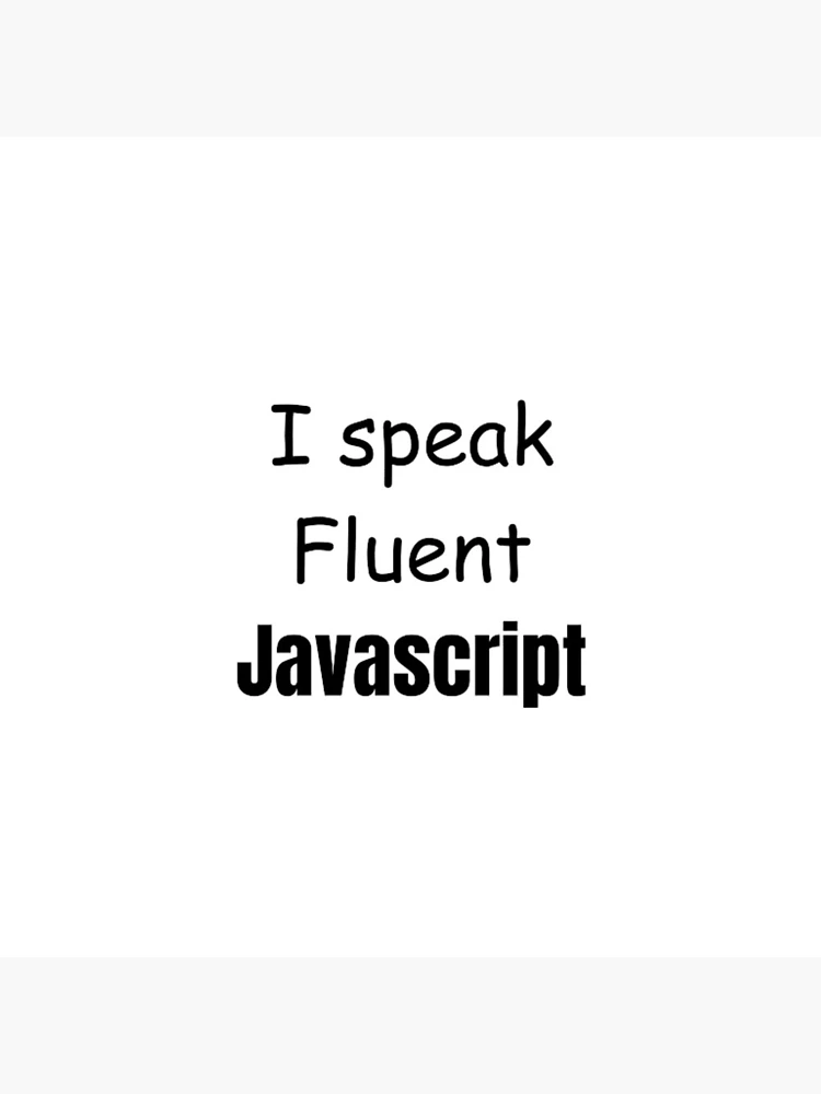 Thumbnail 3 of 3, Pin, I speak fluent JavaScript - programmer - developer  designed and sold by TeePassion.