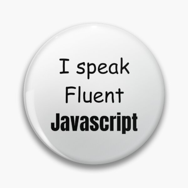 Item preview, I speak fluent JavaScript - programmer - developer  designed and sold by TeePassion.