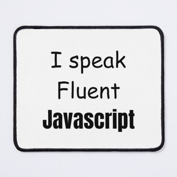 Item preview, I speak fluent JavaScript - programmer - developer  designed and sold by TeePassion.