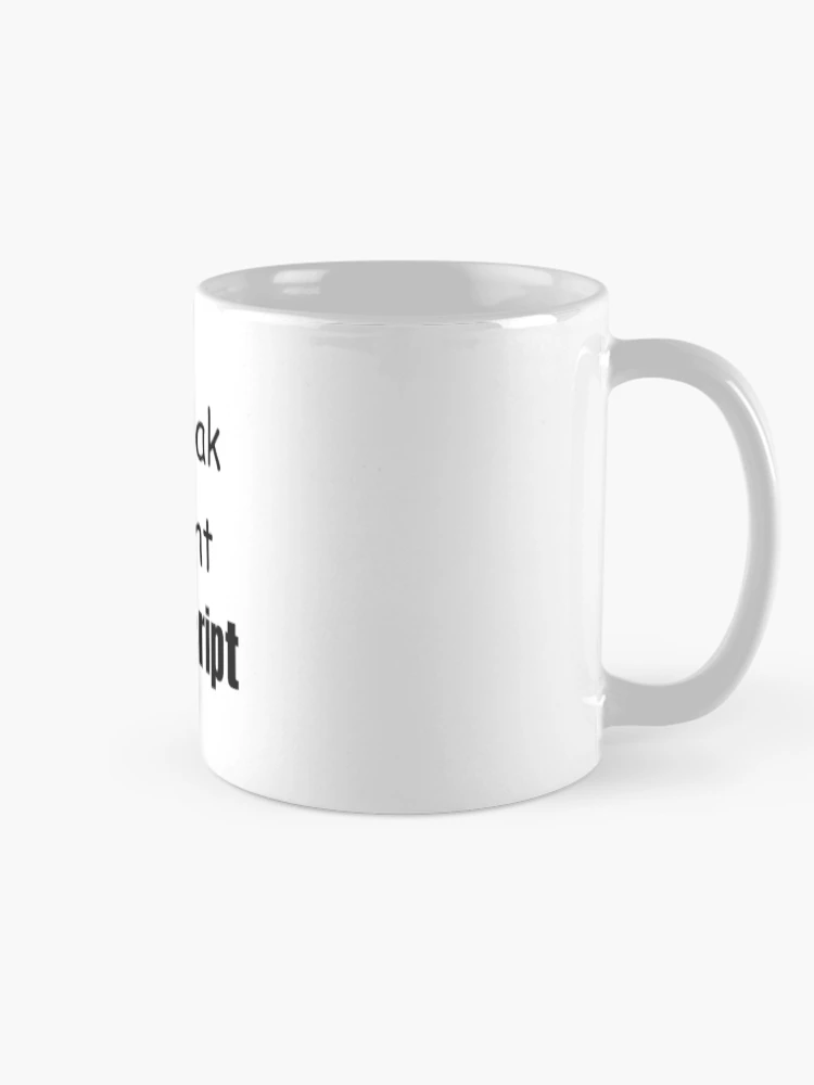 Thumbnail 3 of 6, Coffee Mug, I speak fluent JavaScript - programmer - developer designed and sold by TeePassion.