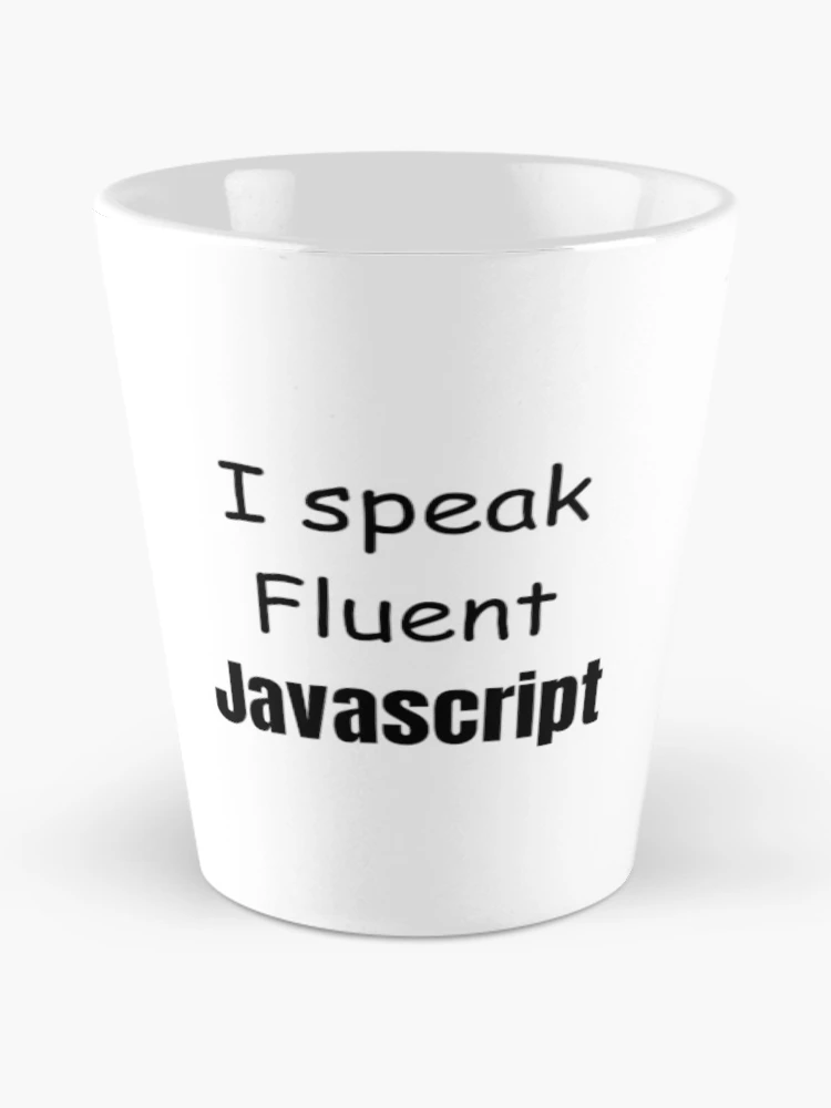 Thumbnail 2 of 4, Coffee Mug, I speak fluent JavaScript - programmer - developer  designed and sold by TeePassion.