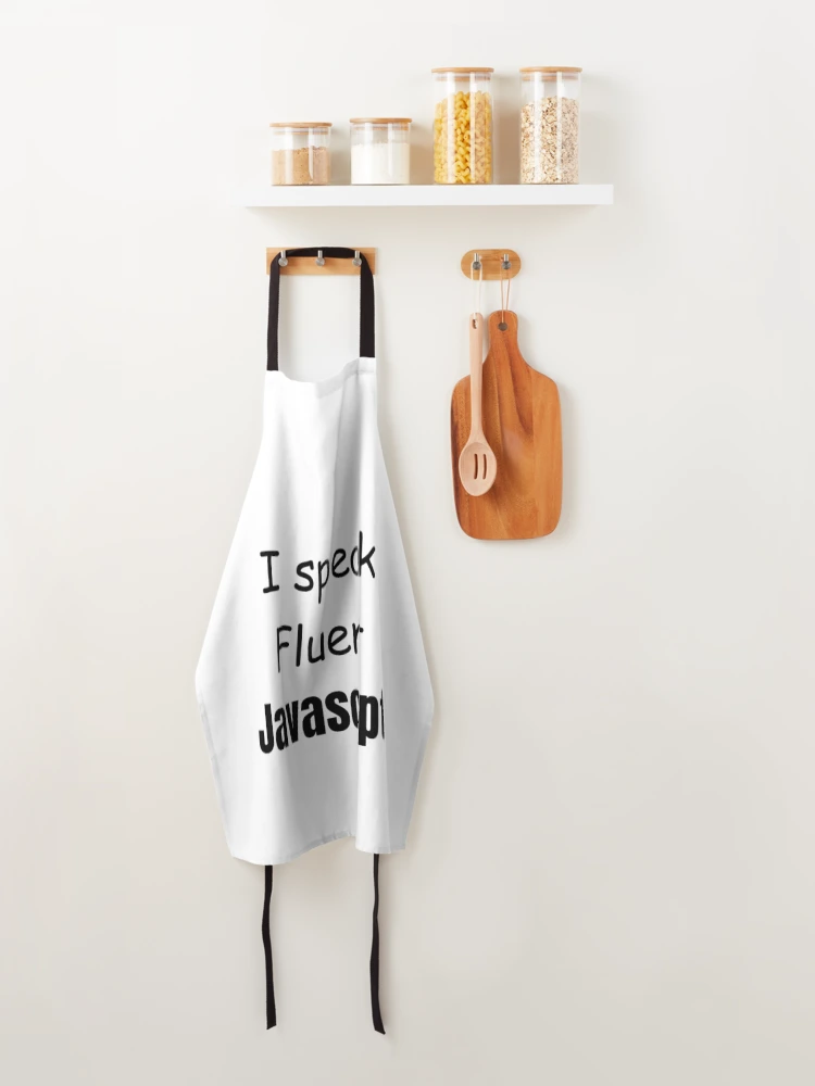 Thumbnail 4 of 6, Apron, I speak fluent JavaScript - programmer - developer  designed and sold by TeePassion.