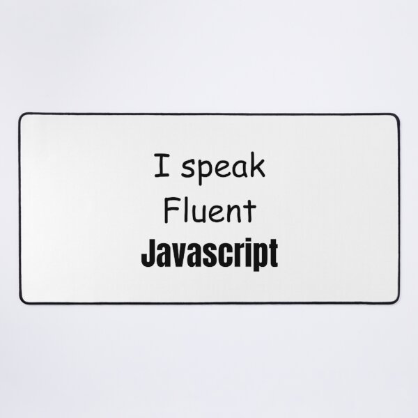 Item preview, I speak fluent JavaScript - programmer - developer  designed and sold by TeePassion.