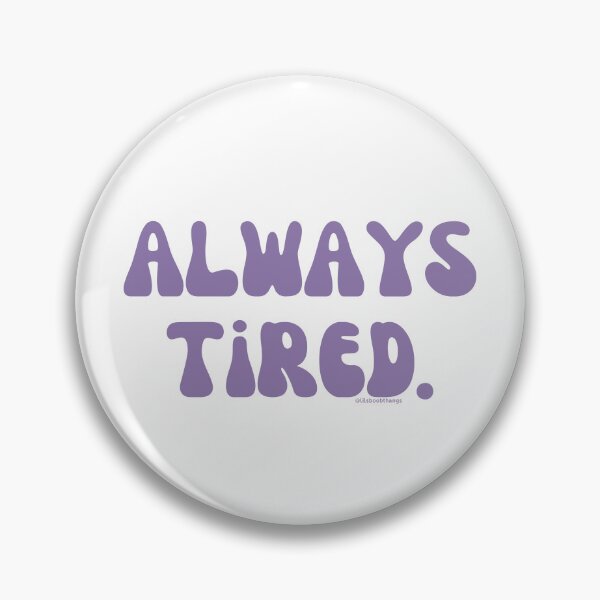 Artikelvorschau, Always Tired, v22 | @lilsboobthangs entworfen und verkauft von lilsboobthangs.