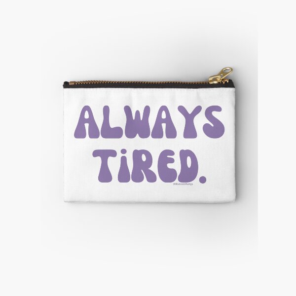 Item preview, Always Tired, v22 | @lilsboobthangs designed and sold by lilsboobthangs.