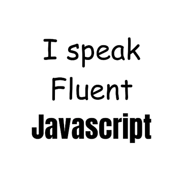 Artwork thumbnail, I speak fluent JavaScript - programmer - developer by TeePassion