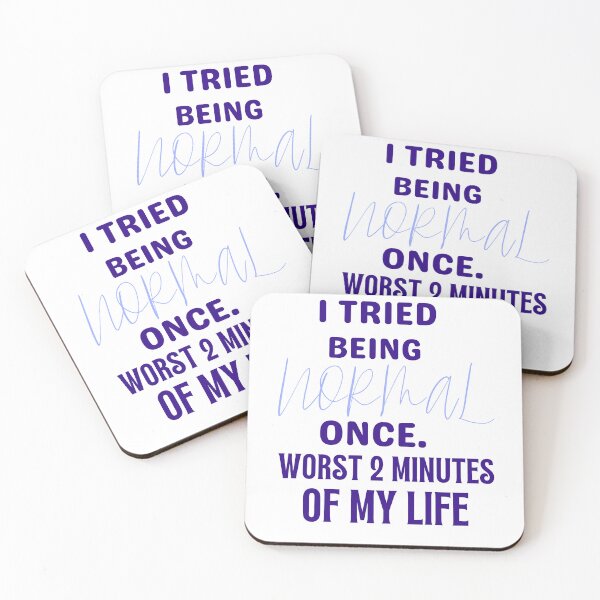 Item preview, I tried being normal once.  Worst 2 minutes of my life  designed and sold by Jokuart.