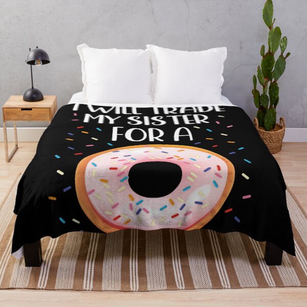 Item preview, I Will Trade My Sister For A Donut designed and sold by palenicek.