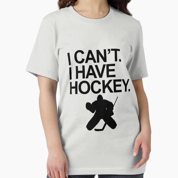 Item preview, I Can't. I Have Hockey T- Shirt Design with Hockey Goalie - Black Letters - Right Handed Catcher designed and sold by aloffredo.