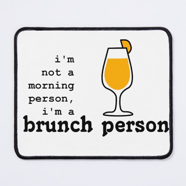 Item preview, I'm Not a Morning Person, I'm a Brunch Person designed and sold by erysavy.