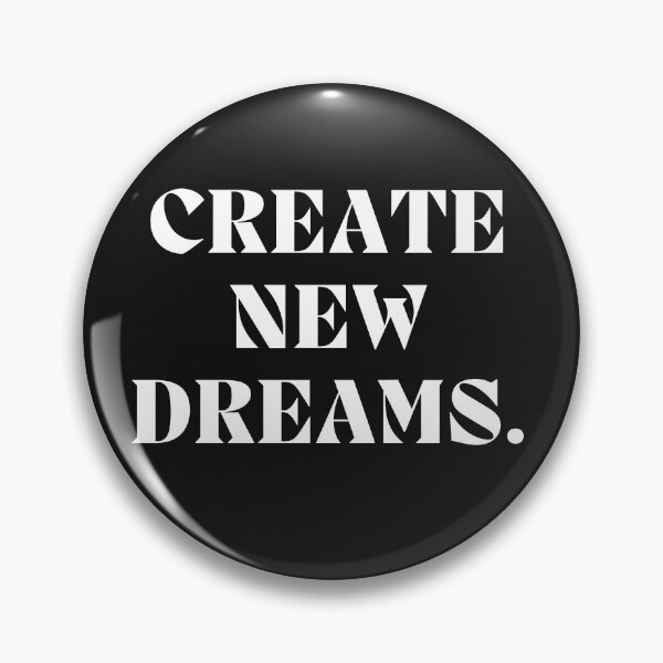 Item preview, Create new dreams. designed and sold by Msmlcobb.