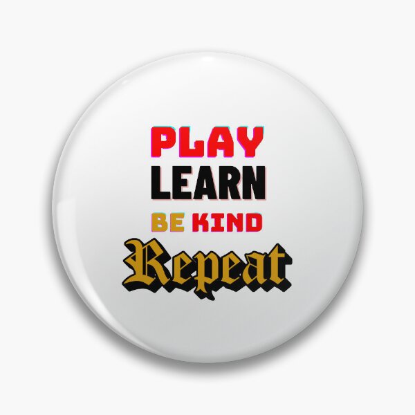 Artikelvorschau, spielen, lernen, freundlich sein, wiederholen, keine Schläger entworfen und verkauft von KAMATCHOX.