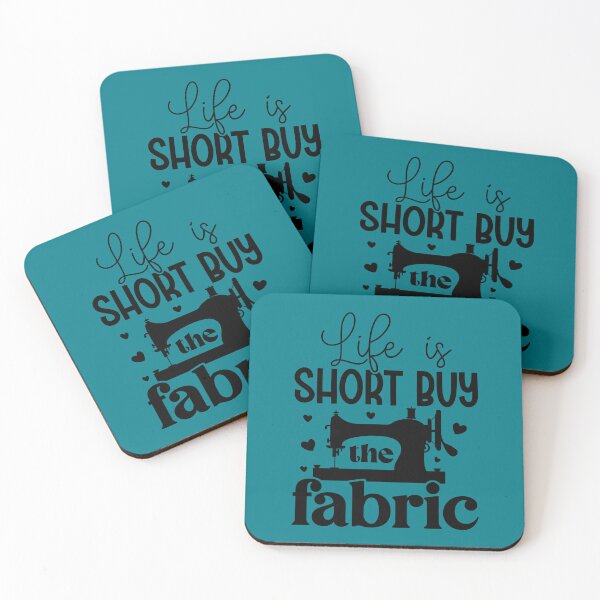 Item preview, Life Is Short, Buy The Fabric designed and sold by DesignRebel138.