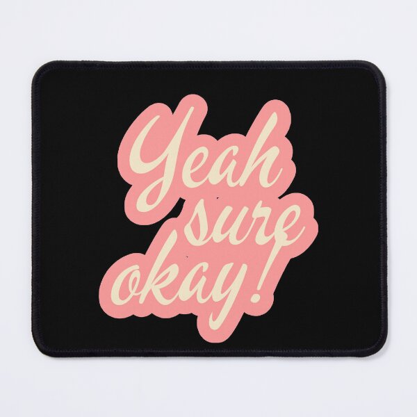 Item preview, Yeah, Sure, Okay Pink Typography designed and sold by ImaginedCo.