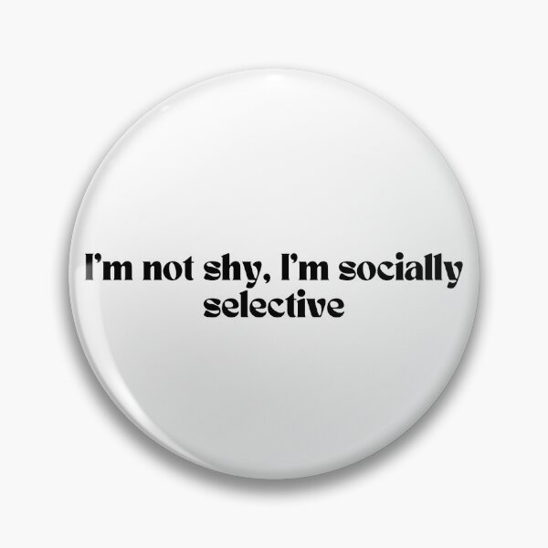 Item preview,  I'm Not Shy, I'm Socially Selective - Introvert Quote designed and sold by spacefogdesign.