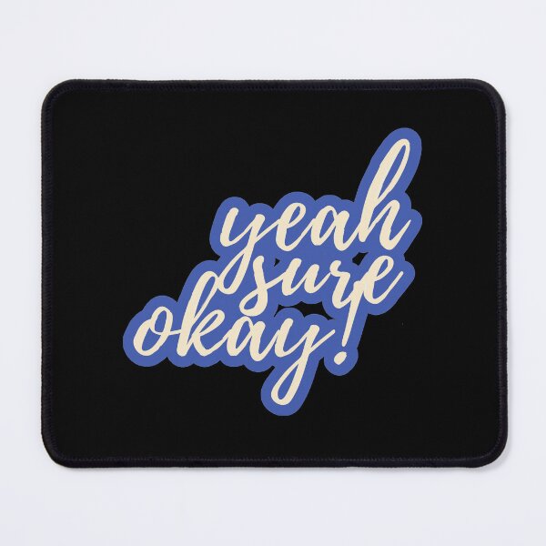 Item preview, Yeah, Sure, Okay Blue Typography designed and sold by ImaginedCo.