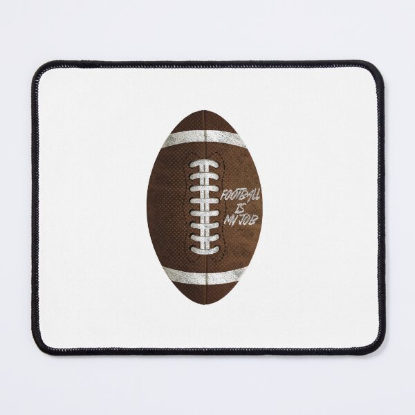 Item preview, American Football cute design,Football is my job,stylish designed and sold by MariamaArts.